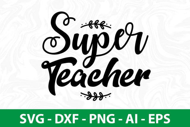 Super Teacher SVG SVG orpitasn 
