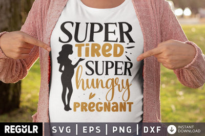Super tired super hungry pregnant SVG SVG Regulrcrative 
