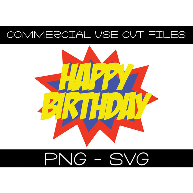 Superhero Happy Birthday Cut File - Cake Topper - T Shirt Party Decor Diy Cut File - Silhouette - Cricut - PNG SVG SVG Top It Off Party 