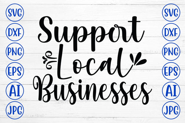 Support Local Businesses SVG Cut File SVG Syaman 