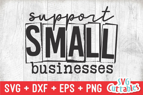 Support Small Businesses svg - Cut File - Small Business - svg - dxf - eps - png - Silhouette - Cricut - Digital File SVG Svg Cuttables 