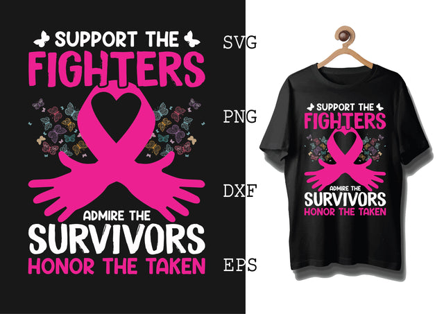 Support the Fighters Admire the Survivors Honor the Taken Svg, Png, Eps, Dxf Files SVG DesignTShirt 
