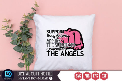 Support the fighters admire the survivors remember the angels SVG SVG DESIGNISTIC 