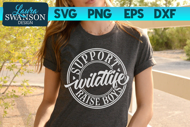 Support Wildlife Raise Boys SVG Cut File SVG Laura Swanson Design 