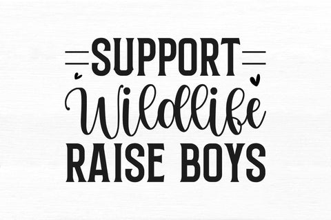 Support wildlife raise boys SVG SVG Regulrcrative 