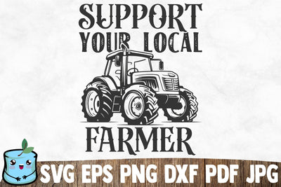Support Your Local Farmer SVG MintyMarshmallows 