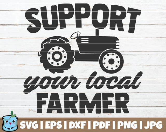 Support Your Local Farmer SVG MintyMarshmallows 