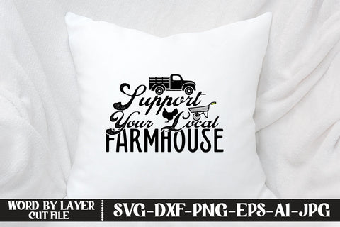 Support Your Local Farmhouse SVG CUT FILE SVG MStudio 