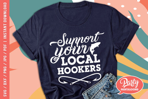 SUPPORT YOUR LOCAL HOOKERS | fishing SVG SVG Partypantaloons 