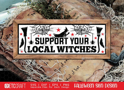 Support Your Local Witches Svg | Halloween SVG | Halloween Door Hanger Svg | Halloween Decor Svg | Farmhouse Decor Svg | Halloween Sign Svg | Halloween Wood Sign Design SVG ETC Craft 