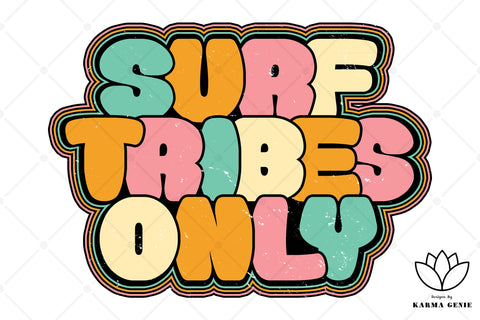 Surf Tribes Only - Surfing SVG Graphic Design Sublimation SVG Karma Genie Graphics 