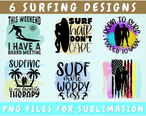 Surfing Sublimation Designs Bundle, 6 Surfing Quotes PNG Files, Born To Surf PNG, This Weekend I Have A Board Meeting PNG Sublimation HappyDesignStudio 