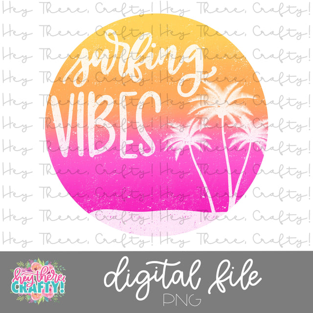Surfing Vibes | PNG File Sublimation Hey There, Crafty! 