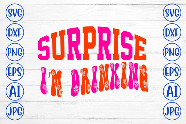Surprise I’m Drinking Retro SVG SVG Syaman 