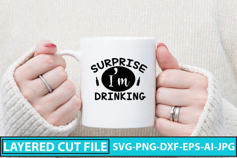 Surprise I’m Drinking SVG Cut File SVG Syaman 