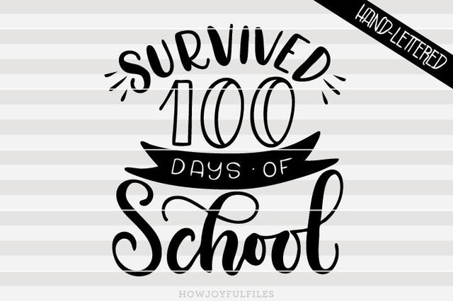 Survived 100 days of school | SVG PNG PDF and DXF files SVG HowJoyful 