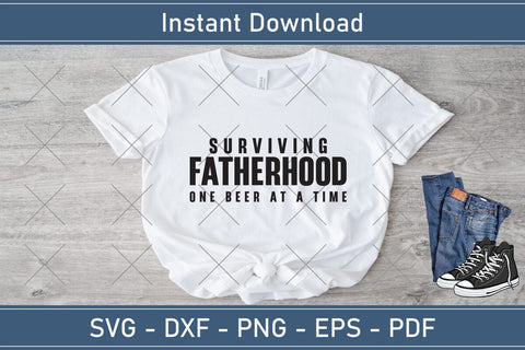 Surviving Fatherhood One Beer At A Time Shirt, Husband Gift, Father's Day Gift SVG Debashish Barman 