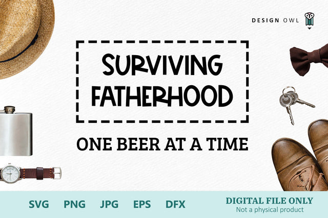 Surviving fatherhood one beer at a time SVG Design Owl 