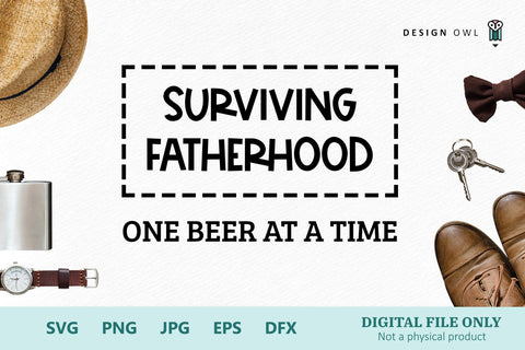 Surviving fatherhood one beer at a time SVG Design Owl 