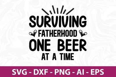 surviving fatherhood one beer at a time svg SVG orpitasn 