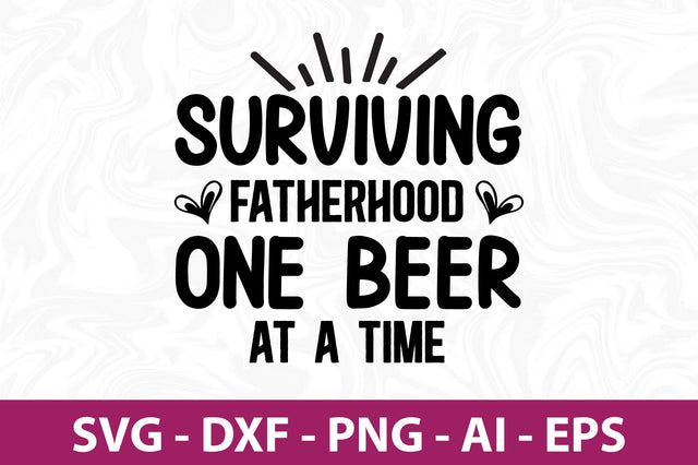 surviving fatherhood one beer at a time svg SVG orpitasn 