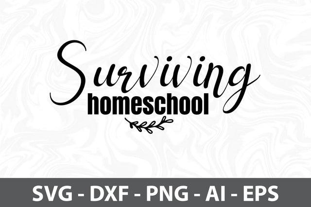 Surviving homeschool SVG SVG orpitasn 