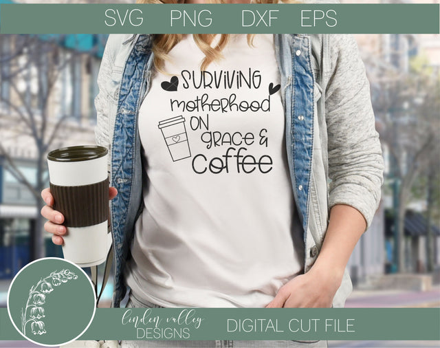Surviving Motherhood On Grace and Coffee SVG|Funny Mom SVG|Funny Coffe SVG SVG Linden Valley Designs 