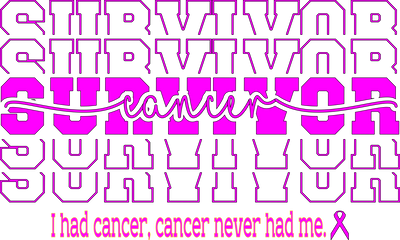 Survivor Cancer I had Cancer, cancer never had me SVG Family Creations 