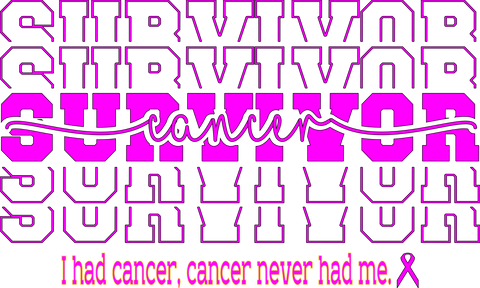 Survivor Cancer I had Cancer, cancer never had me SVG Family Creations 