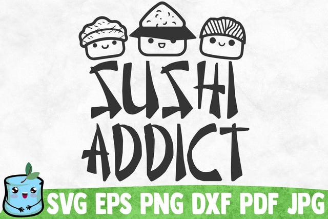 Sushi Addict SVG MintyMarshmallows 
