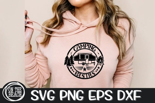 SVG -CAMPING BESTIES - FRIENDS - SISTERS - Pop Up - SVG PNG EPS DXF SVG On the Beach Boutique 