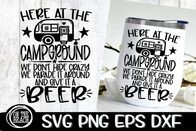 SVG Camping Bucket- Campground Camper SVG- Crazy - Beer SVG SVG On the Beach Boutique 