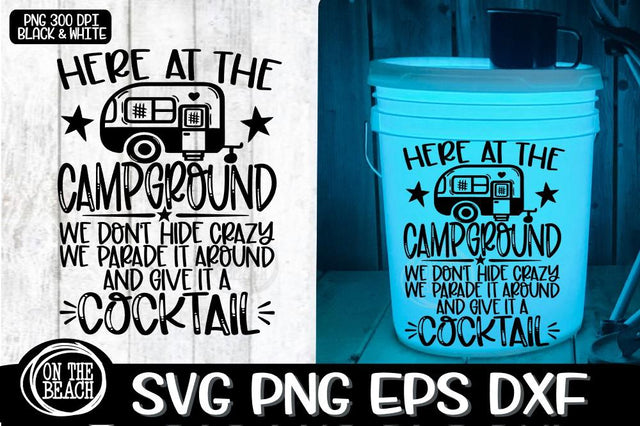 SVG Camping Bucket- Campground Camper SVG- Crazy - Cocktail SVG SVG On the Beach Boutique 