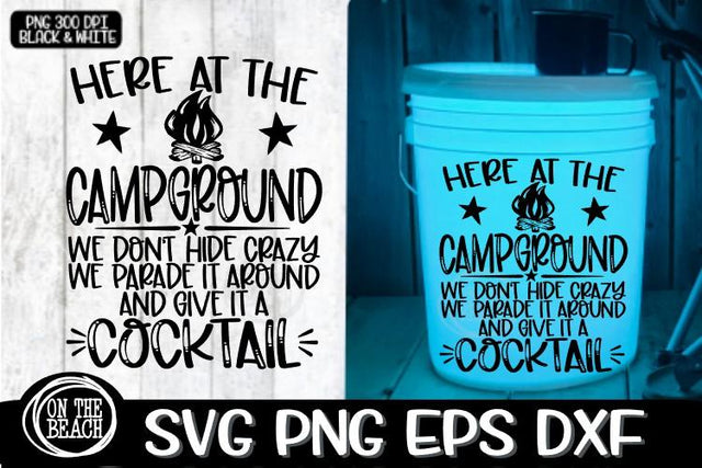 SVG Camping Bucket- Campground SVG - Crazy - Cocktail SVG On the Beach Boutique 