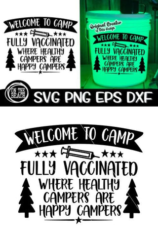 SVG Camping Bucket- Welcome Camp Vaccinated SVG PNG EPS DXF SVG On the Beach Boutique 