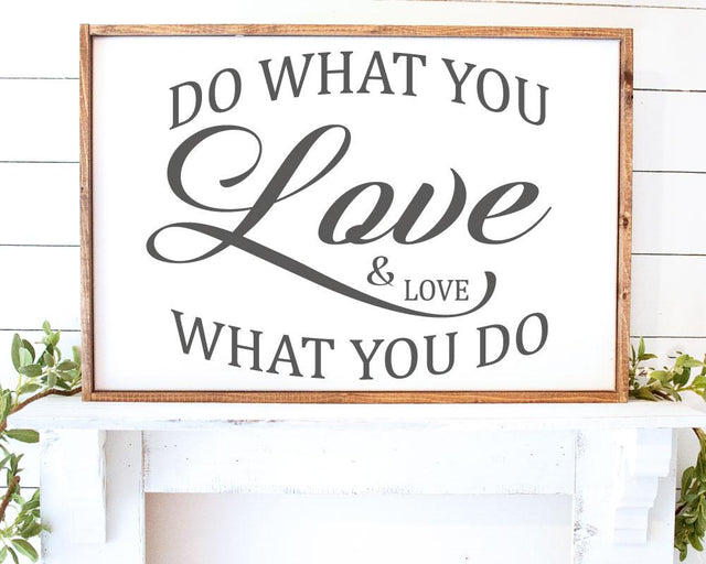 SVG cut file, Do what you love Love what you do SVG,, Inspirational Quotes, Motivational Sign Quote, Home Office, Cricut, Home Art, Teacher SVG Farmstone Studio Designs 