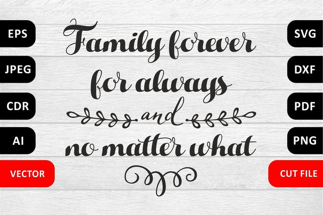 SVG Family forever for always and no matter what Family SVG Quote cut file SVG Zoya Miller 