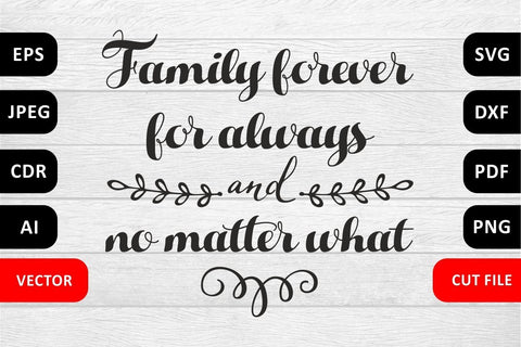SVG Family forever for always and no matter what Family SVG Quote cut file SVG Zoya Miller 
