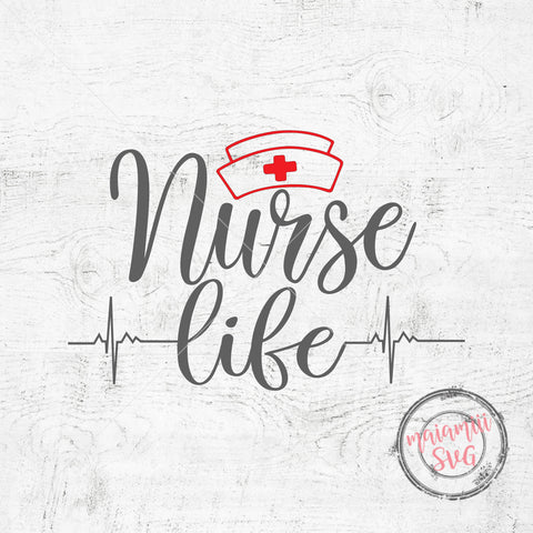 SVG File, Nurse Life, Nursing Svg, Quote Svg, Cricut File, Nurse Svg, Nurse Cut Files, Doctor Svg SVG MaiamiiiSVG 