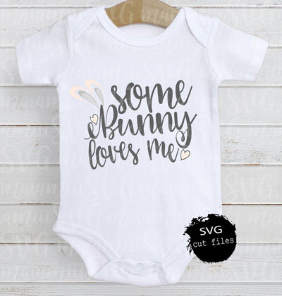 Svg File, Some Bunny Loves Me svg, Easter svg, Easter Bunny svg, Happy Easter Svg, DXF, EPS, PNG SVG MaiamiiiSVG 