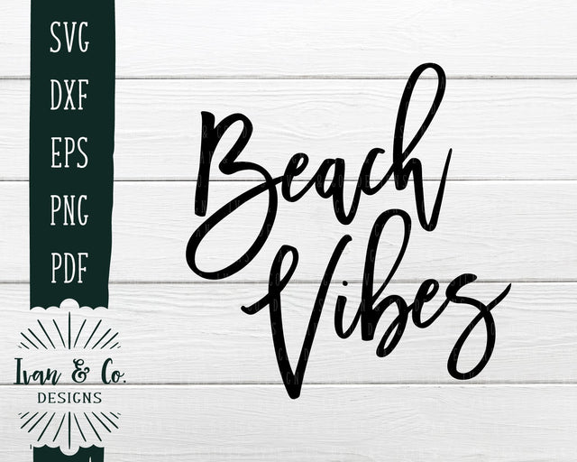 SVG Files | Beach Vibes Svg | Beach Svg | Summer Svg | Family Svg | Cricut | Silhouette | Commercial Use | Digital Cut Files (741551844) SVG Ivan & Co. Designs 