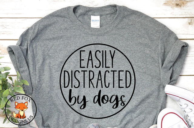 SVG FILES | Easily Distracted By Dogs SVG | Dog Lover SVG SVG RedFoxDesignsUS 