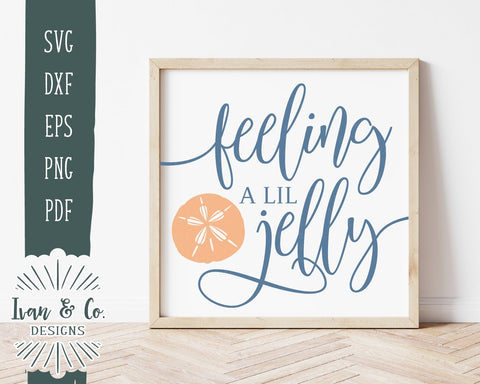 SVG Files | Feeling A Lil Jelly Svg | Summer Svg | Beach Svg | Jellyfish Svg | Cricut | Silhouette | Commercial Use | Digital Cut Files (984870440) SVG Ivan & Co. Designs 