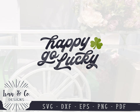 SVG Files, Happy Go Lucky Svg, St. Patrick's Day Svg, Clover Svg, Shamrock Svg, Farmhouse Svg, Commercial Use, Digital Cut Files, DXF PNG (1418903056) SVG Ivan & Co. Designs 