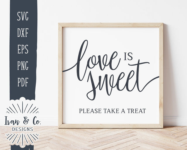 SVG Files | Love is Sweet Svg | Table Sign Svg | Wedding Sign Svg | Dessert Svg | Cricut | Silhouette | Commercial Use | Digital Cut Files (998828553) SVG Ivan & Co. Designs 