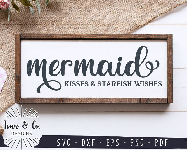 SVG Files | Mermaid Kisses and Starfish Wishes SVG | Mermaid SVG | Beach House | Commercial Use | Cricut | Silhouette | Digital Cut Files (996847969) SVG Ivan & Co. Designs 