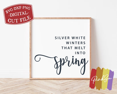 SVG Files, Silver White Winters that Melt into Spring Svg, Spring Sign Svg, Commercial Use, Cricut, Silhouette, Digital Cut Files, DXF PNG (1364723466) SVG PinkZou 