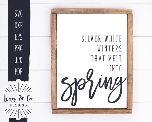SVG Files | Silver White Winters that Melt into Spring Svg | Spring Svg | Commercial Use | Cricut | Silhouette | Digital Cut Files | JPG DXF PNG (1364434948) SVG Ivan & Co. Designs 