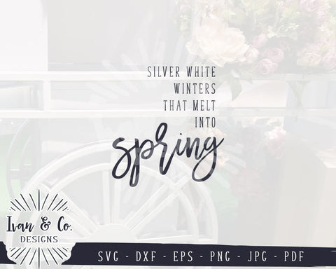 SVG Files | Silver White Winters that Melt into Spring Svg | Spring Svg | Commercial Use | Cricut | Silhouette | Digital Cut Files | JPG DXF PNG (1364434948) SVG Ivan & Co. Designs 