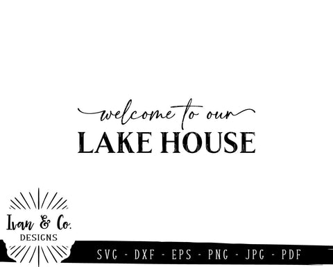SVG Files | Welcome to Our Lake House Svg | Camping Svg | Summer Svg | Outdoor Svg | Cricut | Silhouette | Commercial Use | Digital Cut Files (812225389) SVG Ivan & Co. Designs 